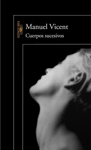 CUERPOS SUCESIVOS | 9788420465593 | VICENT, MANUEL | Galatea Llibres | Llibreria online de Reus, Tarragona | Comprar llibres en català i castellà online