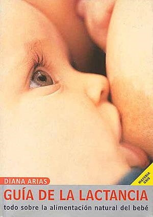 GUIA PRACTICA DE LA LACTANCIA | 9788426133168 | ARIAS, DIANA | Galatea Llibres | Llibreria online de Reus, Tarragona | Comprar llibres en català i castellà online