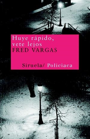 HUYE RAPIDO, VETE LEJOS | 9788478446612 | VARGAS, FRED | Galatea Llibres | Librería online de Reus, Tarragona | Comprar libros en catalán y castellano online