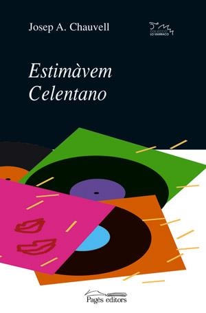 ESTIMAVEM CELENTANO | 9788479353360 | CHAUVELL,JOSEP | Galatea Llibres | Llibreria online de Reus, Tarragona | Comprar llibres en català i castellà online