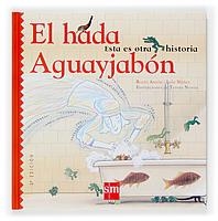 HADA AGUAYJABON, EL | 9788434892255 | ANTON, ROCIO | Galatea Llibres | Llibreria online de Reus, Tarragona | Comprar llibres en català i castellà online