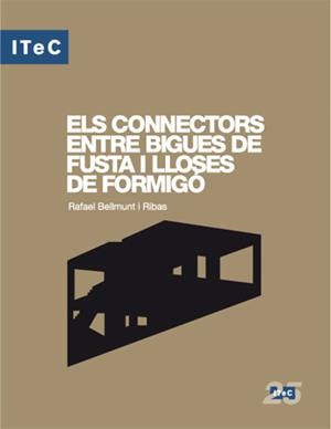 CONNECTORS ENTRE BIGUES DE FUSTA I LLOSES DE FORMIGO, ELS | 9788478534418 | BELLMUNT I RIBAS, RAFAEL | Galatea Llibres | Librería online de Reus, Tarragona | Comprar libros en catalán y castellano online