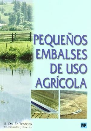 PEQUEÑOS EMBALSES DE USO AGRICOLA | 9788484761440 | TENREIRO, R. DAL RE | Galatea Llibres | Librería online de Reus, Tarragona | Comprar libros en catalán y castellano online