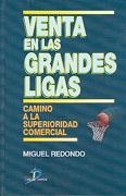 VENTA EN LAS GRANDES LIGAS | 9788479785826 | REDONDO, MIGUEL | Galatea Llibres | Librería online de Reus, Tarragona | Comprar libros en catalán y castellano online