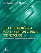 GUIA METODOLOGICA PARA LE GESTION CLINICA POR PROCESOS | 9788479785833 | MORA MARTINEZ | Galatea Llibres | Librería online de Reus, Tarragona | Comprar libros en catalán y castellano online