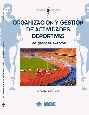 ORGANIZACION Y GESTION DE ACTIVIDADES DEPORTIVAS | 9788497290357 | AÑO SANZ, VICENTE | Galatea Llibres | Llibreria online de Reus, Tarragona | Comprar llibres en català i castellà online