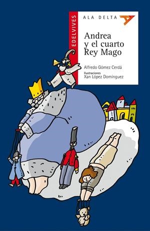 ANDREA Y EL CUARTO REY MAGO | 9788426349187 | GOMEZ CERDA, ALFREDO | Galatea Llibres | Librería online de Reus, Tarragona | Comprar libros en catalán y castellano online