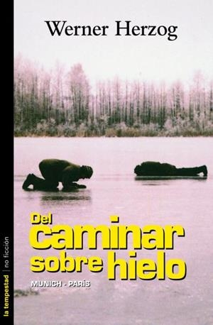 DEL CAMINAR SOBRE EL HIELO | 9788479489731 | HERZOG, WERNER | Galatea Llibres | Llibreria online de Reus, Tarragona | Comprar llibres en català i castellà online