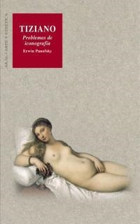 TIZIANO PROBLEMAS DE ICONOGRAFIA | 9788446015017 | PANOFSKY, ERWIN | Galatea Llibres | Librería online de Reus, Tarragona | Comprar libros en catalán y castellano online