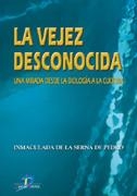 VEJEZ DESCONOCIDA, LA | 9788479785697 | DE LA SERNA DE PEDRO, INMACULADA | Galatea Llibres | Librería online de Reus, Tarragona | Comprar libros en catalán y castellano online