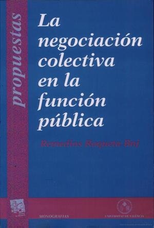 NEGOCIACION COLECTIVA EN LA FUNCION PUBLICA, LA | 9788437023465 | ROQUETA BUJ, REMEDIOS | Galatea Llibres | Librería online de Reus, Tarragona | Comprar libros en catalán y castellano online