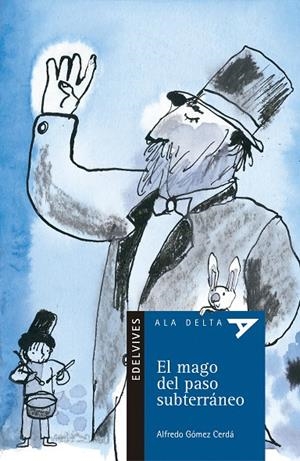 MAGO DEL PASO SUBTERRANEO, EL | 9788426350008 | GOMEZ CERDA, ALFREDO | Galatea Llibres | Librería online de Reus, Tarragona | Comprar libros en catalán y castellano online