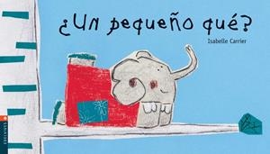 UN PEQUEÑO QUÉ? | 9788426350114 | CARRIER, ISABELLE | Galatea Llibres | Librería online de Reus, Tarragona | Comprar libros en catalán y castellano online