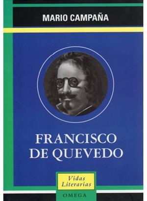 FRANCISCO DE QUEVEDO. VIDAS LITERARIAS | 9788428212366 | CAMPAÑA, MARIO | Galatea Llibres | Librería online de Reus, Tarragona | Comprar libros en catalán y castellano online