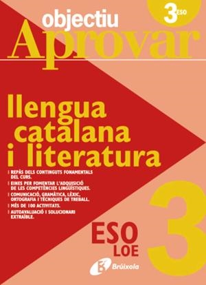 OBJECTIU APROVAR 3 ESO LLENGUA CATALANA I LITERATURA  | 9788499060088 | BALLARÓ CONEJOS, ANNA M. | Galatea Llibres | Librería online de Reus, Tarragona | Comprar libros en catalán y castellano online