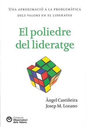 EL POLIEDRE DEL LIDERATGE | 9788472269521 | CASTIÑEIRA, ANGEL : LOZANO, JOSEP M. | Galatea Llibres | Librería online de Reus, Tarragona | Comprar libros en catalán y castellano online