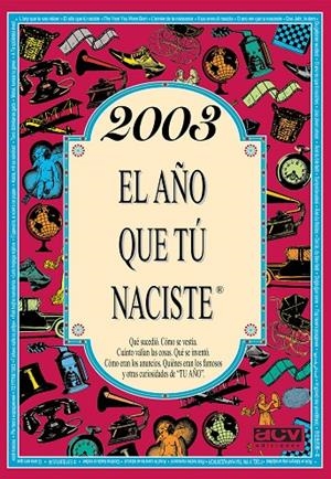 2003 EL AÑO QUE TÚ NACISTE | 9788415003892 | COLLADO BASCOMPTE, ROSA | Galatea Llibres | Librería online de Reus, Tarragona | Comprar libros en catalán y castellano online