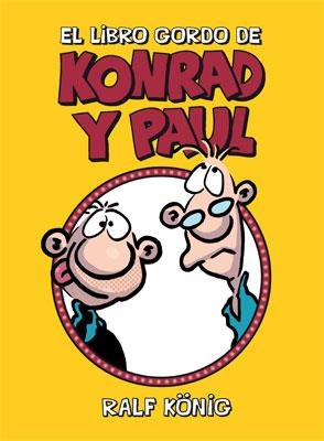 EL LIBRO GORDO DE KONRAD Y PAUL | 9788478339990 | KONIG, RALF | Galatea Llibres | Llibreria online de Reus, Tarragona | Comprar llibres en català i castellà online