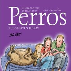 PERROS ¡NOS VUELVEN LOCOS! | 9788468704838 | EXLEY, HELEN | Galatea Llibres | Librería online de Reus, Tarragona | Comprar libros en catalán y castellano online