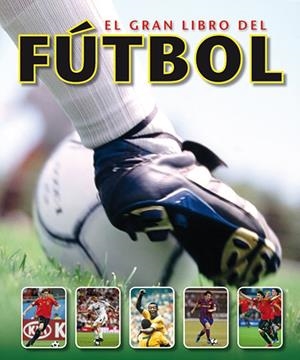 GRAN LIBRO DEL FUTBOL, EL | 9788428535717 | Galatea Llibres | Llibreria online de Reus, Tarragona | Comprar llibres en català i castellà online