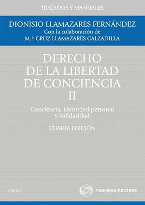 DERECHO DE LA LIBERTAD DE CONCIENCIA T2 CONCIENCIA, IDENTIDAD PERSONAL Y SOLIDARIDAD | 9788447036714 | LLAMAZARES, DIONISIO | Galatea Llibres | Librería online de Reus, Tarragona | Comprar libros en catalán y castellano online