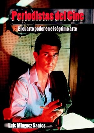 PERIODISTAS DE CINE | 9788415405436 | MÍNGUEZ SANTOS, LUIS | Galatea Llibres | Librería online de Reus, Tarragona | Comprar libros en catalán y castellano online