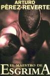 MAESTRO DE ESGRIMA, EL | 9788495501554 | PEREZ-REVERTE, ARTURO | Galatea Llibres | Librería online de Reus, Tarragona | Comprar libros en catalán y castellano online