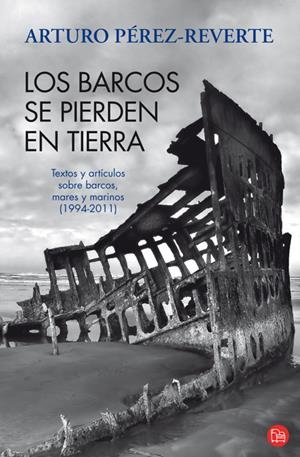LOS BARCOS SE PIERDEN EN TIERRA | 9788466325974 | PEREZ-REVERTE, ARTURO | Galatea Llibres | Librería online de Reus, Tarragona | Comprar libros en catalán y castellano online