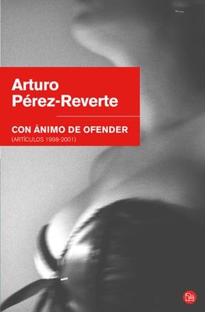 CON ANIMO DE OFENDER | 9788466321693 | PEREZ-REVERTE, ARTURO | Galatea Llibres | Llibreria online de Reus, Tarragona | Comprar llibres en català i castellà online