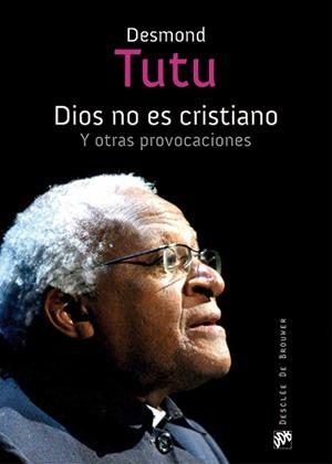 DIOS NO ES CRISTIANO | 9788433026118 | TUTU, DESMOND MPILO | Galatea Llibres | Librería online de Reus, Tarragona | Comprar libros en catalán y castellano online