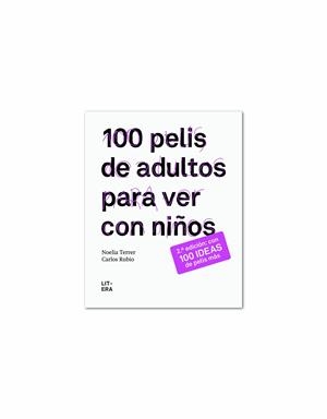 100 PELIS DE ADULTOS PARA VER CON NIÑOS | 9788494029233 | TERRER, NOELIA | Galatea Llibres | Librería online de Reus, Tarragona | Comprar libros en catalán y castellano online
