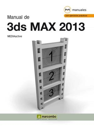 MANUAL DE 3DS MAX 2013 | 9788426718891 | MEDIAACTIVE | Galatea Llibres | Llibreria online de Reus, Tarragona | Comprar llibres en català i castellà online