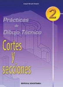 PRACTICAS DE DIBUJO TECNICO 2: CORTES Y SECCIONES. | 9788470633164 | GONZALO GONZALO, JOAQUÍN | Galatea Llibres | Librería online de Reus, Tarragona | Comprar libros en catalán y castellano online