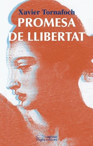 PROMESA DE LLIBERTAT | 9788499753058 | TORNAFOCH YUSTE, XAVIER | Galatea Llibres | Librería online de Reus, Tarragona | Comprar libros en catalán y castellano online