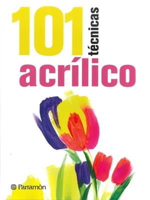 101 TECNICAS ACRILICO | 9788434240353 | SANMIGUEL, DAVID/EQUIPO PARRAMÓN | Galatea Llibres | Llibreria online de Reus, Tarragona | Comprar llibres en català i castellà online