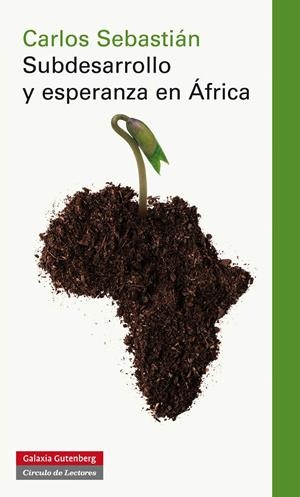 SUBDESARROLLO Y ESPERANZA EN ÁFRICA | 9788415472438 | SEBASTIÁN GASCÓN, CARLOS | Galatea Llibres | Llibreria online de Reus, Tarragona | Comprar llibres en català i castellà online
