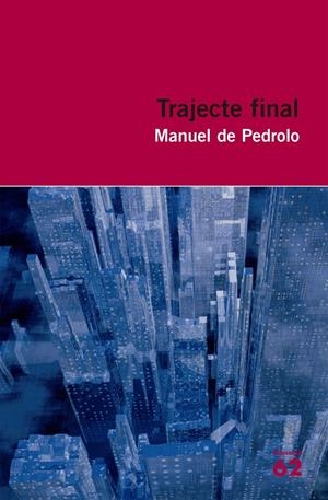 TRAJECTE FINAL | 9788492672738 | PEDROLO, MANUEL DE | Galatea Llibres | Librería online de Reus, Tarragona | Comprar libros en catalán y castellano online