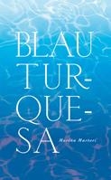 BLAU TURQUESA | 9788424641511 | MARTORI, MARINA | Galatea Llibres | Llibreria online de Reus, Tarragona | Comprar llibres en català i castellà online