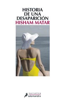 HISTORIA DE UNA DESAPARICION | 9788498384178 | MATAR, HISHAM | Galatea Llibres | Llibreria online de Reus, Tarragona | Comprar llibres en català i castellà online