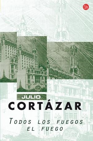 TODOS LOS FUEGOS EL FUEGO | 9788466319942 | CORTAZAR, JULIO | Galatea Llibres | Llibreria online de Reus, Tarragona | Comprar llibres en català i castellà online