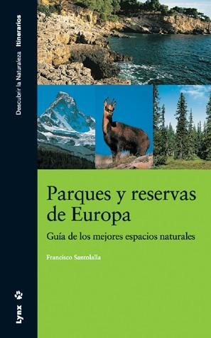 PARQUES Y RESERVAS DE EUROPA | 9788496553262 | SANTOLALLA, FRANCISCO | Galatea Llibres | Llibreria online de Reus, Tarragona | Comprar llibres en català i castellà online