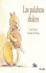 PALABRAS DULCES, LAS | 9788484702542 | NORAC, CARL / DUBOIS, CLAUDE K. | Galatea Llibres | Librería online de Reus, Tarragona | Comprar libros en catalán y castellano online