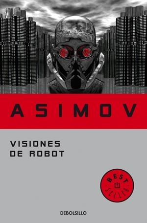 VISIONES DE ROBOT | 9788497938259 | ASIMOV, ISAAC | Galatea Llibres | Llibreria online de Reus, Tarragona | Comprar llibres en català i castellà online
