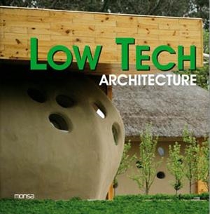 LOW TECH ARCHITECTURE | 9788496823709 | TRIVIÑO, SANTI | Galatea Llibres | Llibreria online de Reus, Tarragona | Comprar llibres en català i castellà online