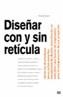 DISEÑAR CON Y SIN RETICULA | 9788425215667 | SAMARA, TIMOTHY | Galatea Llibres | Llibreria online de Reus, Tarragona | Comprar llibres en català i castellà online