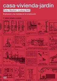 CASA, VIVIENDA, JARDIN : EL PROYECTO Y LAS MEDIDAS EN LA CON | 9788425220951 | NEUFERT, PETER / LUDWIG NEFF | Galatea Llibres | Llibreria online de Reus, Tarragona | Comprar llibres en català i castellà online
