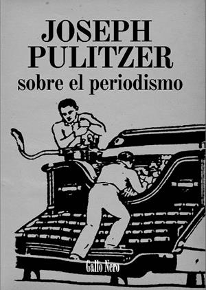 SOBRE EL PERIODISMO | 9788493793289 | PULITZER, JOSEPH | Galatea Llibres | Llibreria online de Reus, Tarragona | Comprar llibres en català i castellà online
