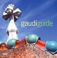 GAUDI GUIDE | 9788425218705 | GUELL, XAVIER | Galatea Llibres | Librería online de Reus, Tarragona | Comprar libros en catalán y castellano online