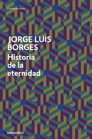HISTORIA DE LA ETERNIDAD | 9788499089539 | BORGES, JORGE LUIS | Galatea Llibres | Llibreria online de Reus, Tarragona | Comprar llibres en català i castellà online