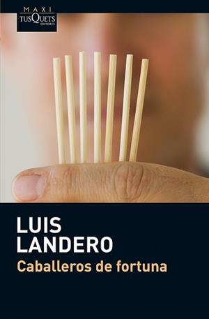 CABALLEROS DE FORTUNA | 9788483835913 | LANDERO, LUIS | Galatea Llibres | Llibreria online de Reus, Tarragona | Comprar llibres en català i castellà online